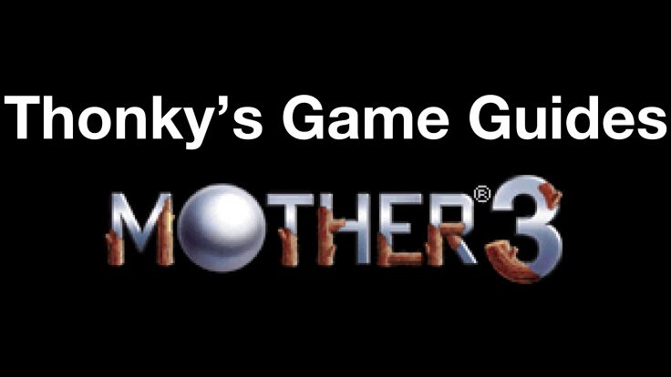 Thonky's Game Guides: Mother 3