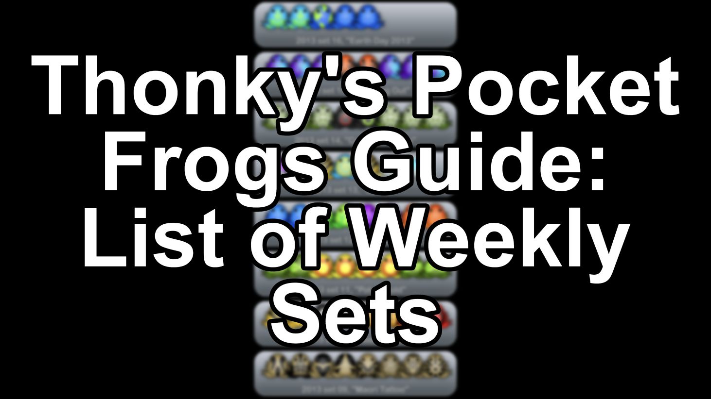 List of Weekly Sets Pocket Frogs Guide
