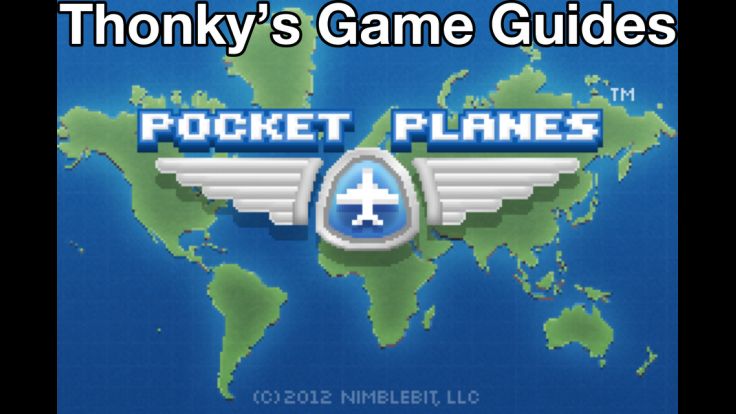 Thonky's Game Guides: Pocket Planes
