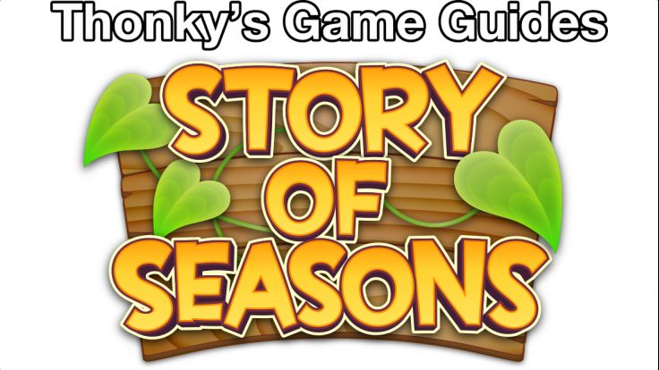 Thonky's Game Guides: Story of Seasons