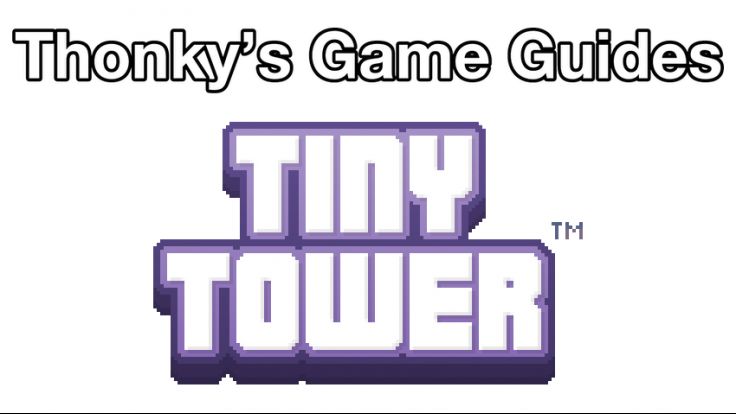 Thonky's Game Guides: Tiny Tower
