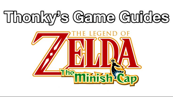 Thonky's Game Guides: The Legend of Zelda: The Minish Cap
